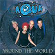 Around The World | Aqua