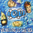 We Belong To The Sea | Aqua