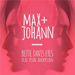 Bette Davis Eyes | Max + Johann