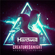 Creatures Of The Night (Acoustic Version) | Hardwell