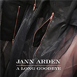 A Long Goodbye | Jann Arden