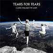 I Love You But I'm Lost | Tears For Fears