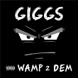 Wamp 2 Dem | Giggs