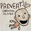 Prévert | Christian Olivier