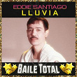 Lluvia (Baile Total) | Eddie Santiago