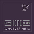 Whoever He Is | New Hope Club