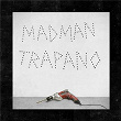 Trapano | Madman