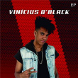 Vinicius D'Black (EP) | Vinicius D'black