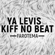 Farotema | Ya Levis