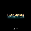 Tranquille | Soufiane Eddyani