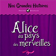 Nos grandes histoires : Alice au pays des merveilles | Jean Bolo
