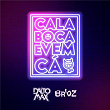 Cala Boca E Vem Cá | Dalto Max