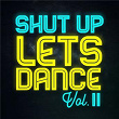 Shut Up Lets Dance (Vol. II) | Avicii