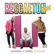 Reggaeton Ton | Alexis Y Fido