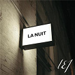 La nuit | L E J