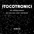 Die Unendlichkeit / Bis uns das Licht vertreibt (Remixe) | Tocotronic