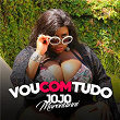 Vou Com Tudo | Jojo Maronttinni