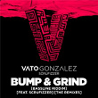 Bump & Grind (Bassline Riddim) | Vato Gonzalez