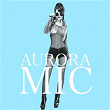 Aurora | Mic