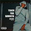 Teach You Gangsta | Mostack