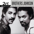 20th Century Masters: The Millennium Collection: Best Of Brothers Johnson | The Brothers Johnson
