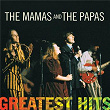 Greatest Hits: The Mamas & The Papas | The Mamas & The Papas