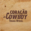 Coração De Cowboy (Original Motion Picture Soundtrack) | Chitãozinho & Xororó