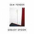 Greasy Spoon | Sam Fender