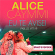 Eu Te Avisei (Brabo's Revision) | Alice Caymmi