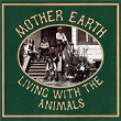 Living With The Animals | Earth Mother