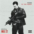 Is You Ready (From "Mile 22") | Migos