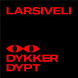 Dykker dypt | Larsiveli