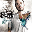 When Everything Breaks Open | Matt Morris