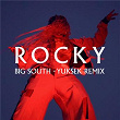 Big South (Yuksek Remix) | Rocky