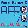 Baba Na Mama | Patrick Balisidya