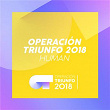 Human (Operación Triunfo 2018) | Operación Triunfo 2018