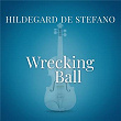 Wrecking Ball (From “La Compagnia Del Cigno”) | Hildegard De Stefano