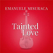 Tainted Love (From “La Compagnia Del Cigno”) | Emanuele Misuraca