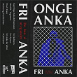 Fri Anka - Du kan si at eg sa det | Onge Anka