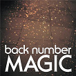 Magic | Back Number