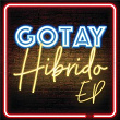 Hibrido | Gotay “el Autentiko