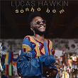 Sonho Bom | Lucas Hawkin