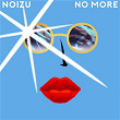 No More | Noizu