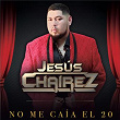 No Me Caía El 20 | Jesús Chairez