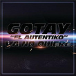 Ya No Quiere | Gotay “el Autentiko