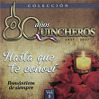 80 Años Quincheros - Hasta Que Te Conocí (Remastered) | Los Huasos Quincheros