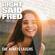 She Always Laughs | Right Said Fred