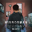 Mirrorman | Blanco