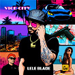 Vice City | Lele Blade