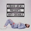 Anti-Sociable | Craig Lucas